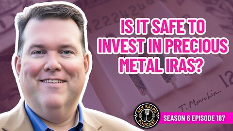 Is it safe to invest in precious metal IRAs? | Ask Ralph Podcast