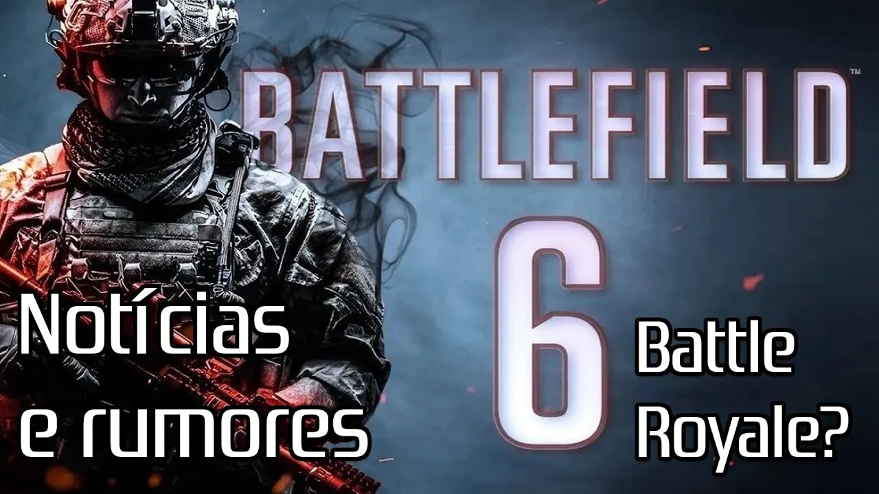 Battlefield 6 Notícias / Rumores