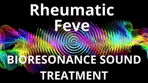 Rheumatic Feve _ Sound therapy session _ Sounds of nature