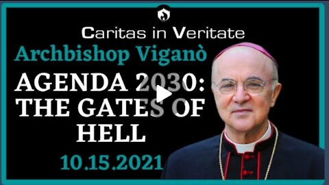 🚨Archbishop Vigano - Gates of Hell - Agenda 2030