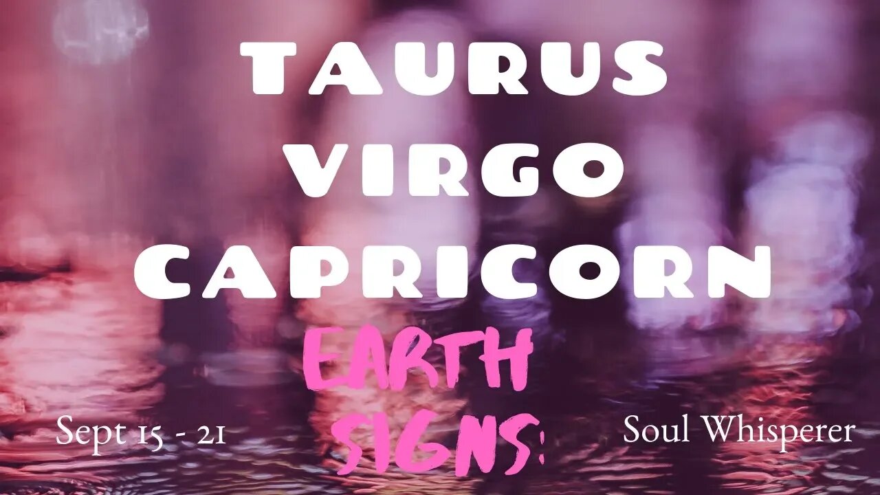 EARTH SIGNS: Taurus Virgo Capricorn*You Want This Power