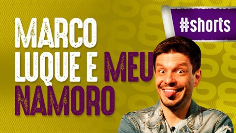 MARCO LUQUE E MEU TÉRMINO DE NAMORO #Shorts