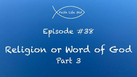 Religion or Word of God Part 3