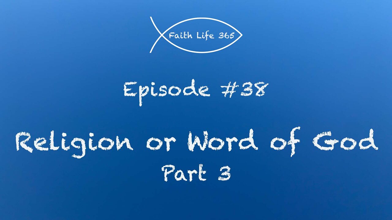 Religion or Word of God Part 3