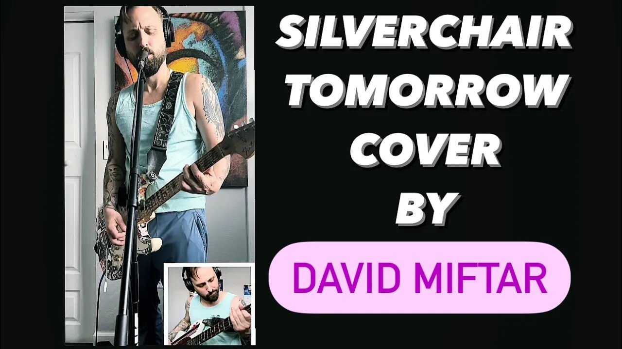 Tomorrow by SILVERCHAIR Cover by David Miftar