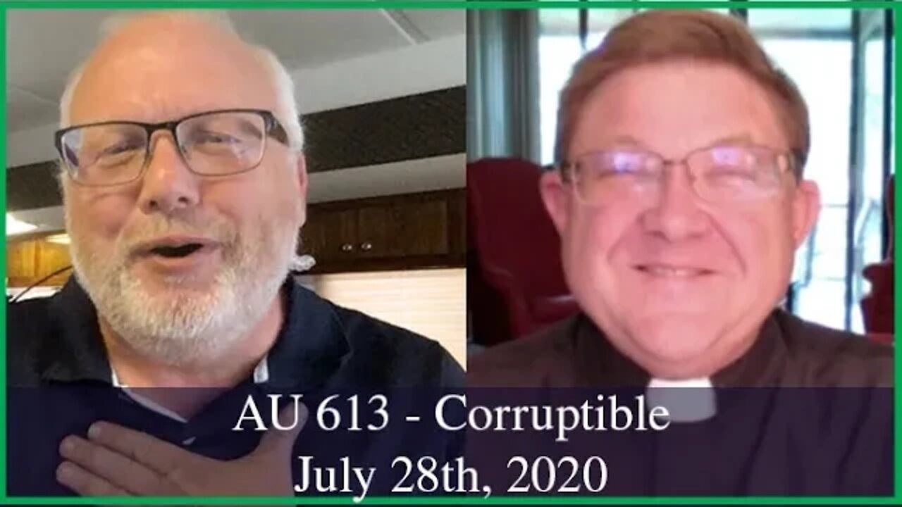 Anglican Unscripted 613 - Corruptible