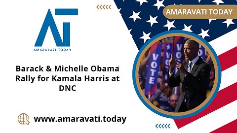 Barack & Michelle Obama Rally for Kamala Harris at DNC | Amaravati Today