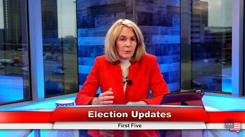 Election Updates | First Five 12.14.21