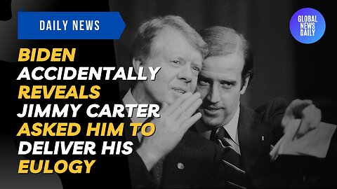 Biden Accidentally Reveals Jimmy Carter Asked Him To Deliver His Eulogy