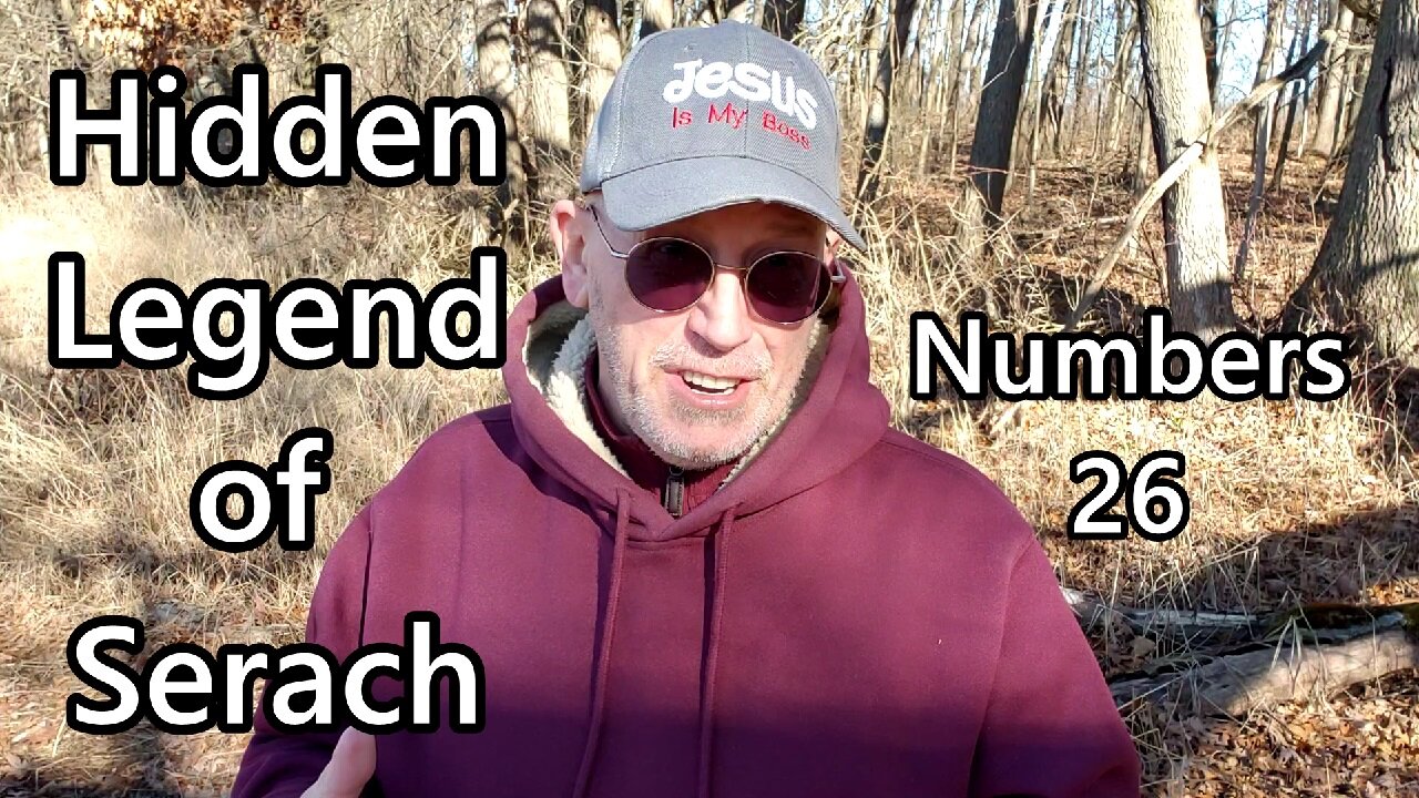 Hidden Legend of Serach: Numbers 26