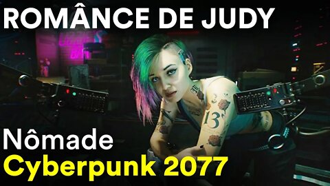 JUDY TA ME DANDO MOLE - #6 - Cyberpunk 2077 / Nômade Dublado