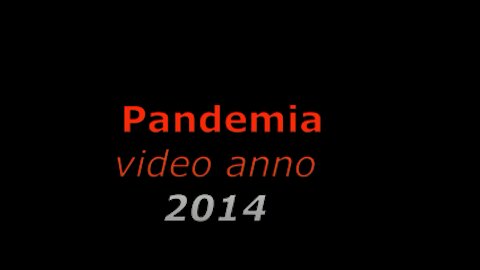 PANDEMIA GLOBALE - Piano segreto dell'Elite_ anno 2014