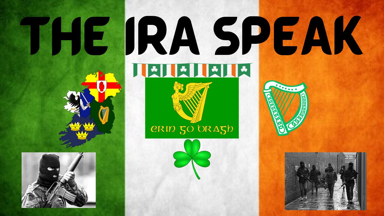 The IRA Speak Full Version🇮🇪(With Irish Music)