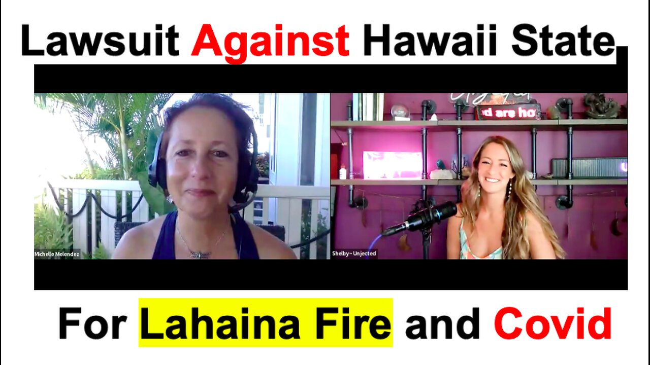 Lawsuit Against Hawaii State For Lahaina Fire and Covid