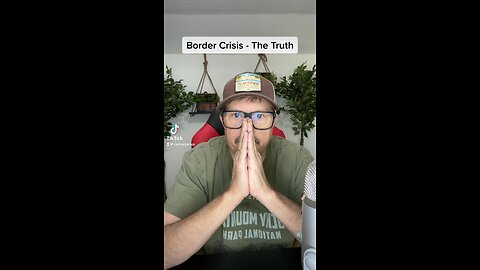 The Border Crisis - The Truth