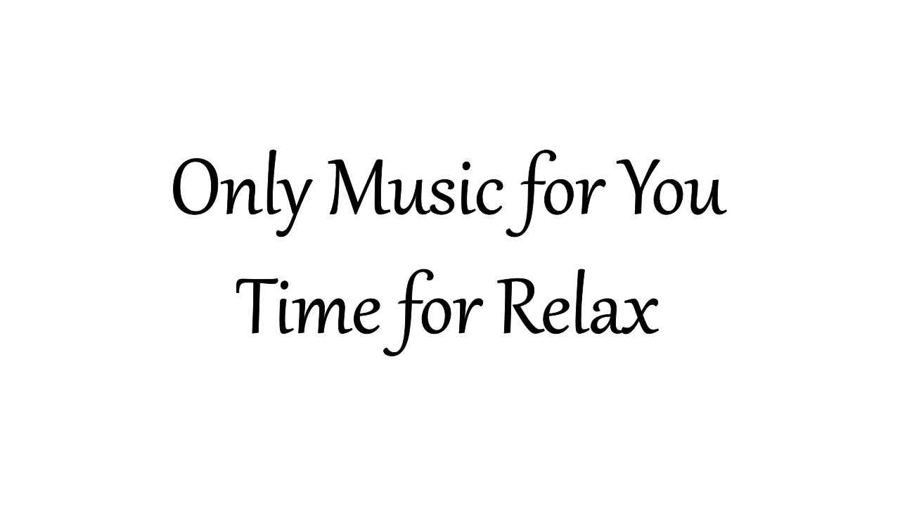 Time for relax