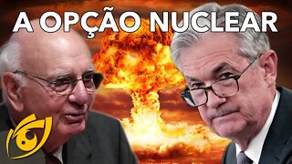 O FED pode usar a solução nuclear na economia americana