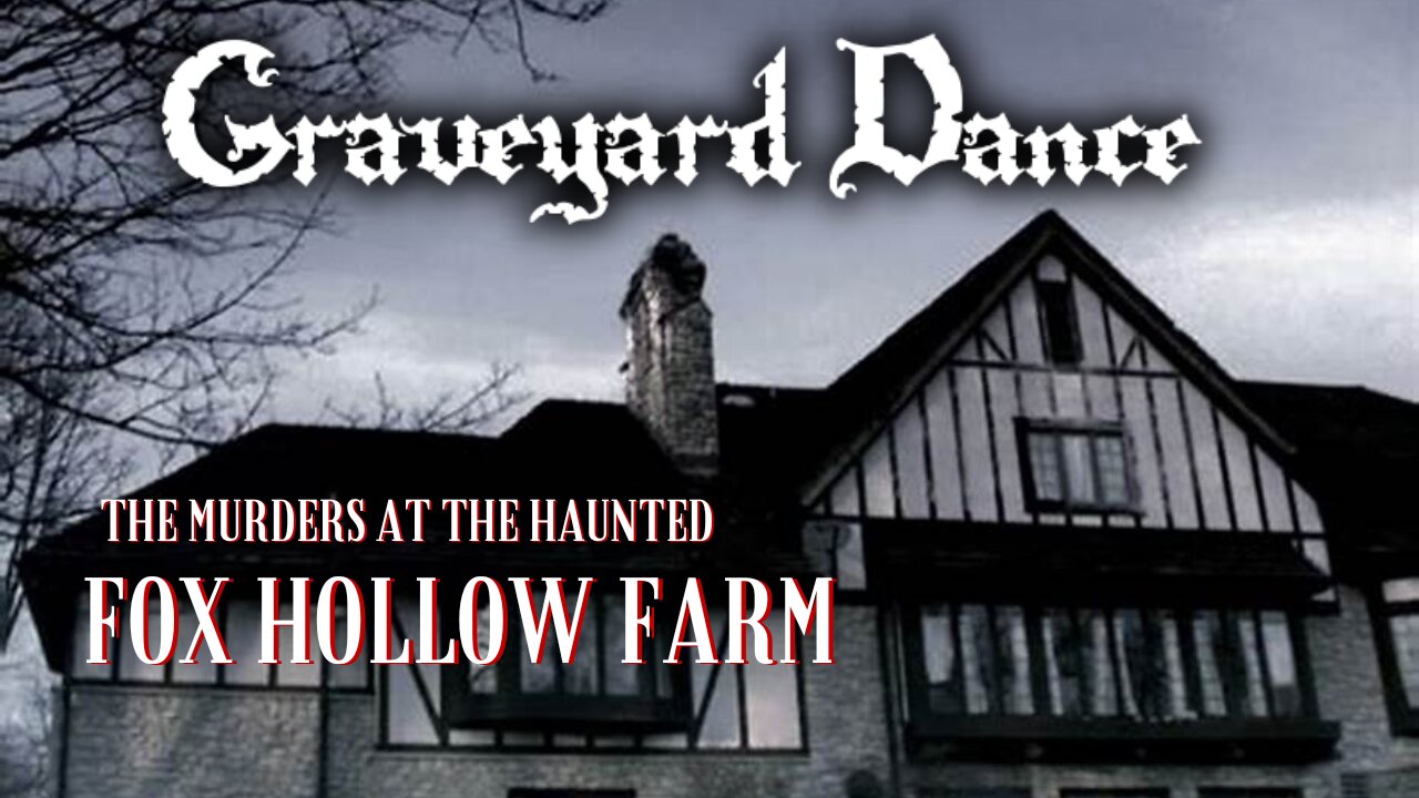 the murders & hauntings at Fox Hollow Farm