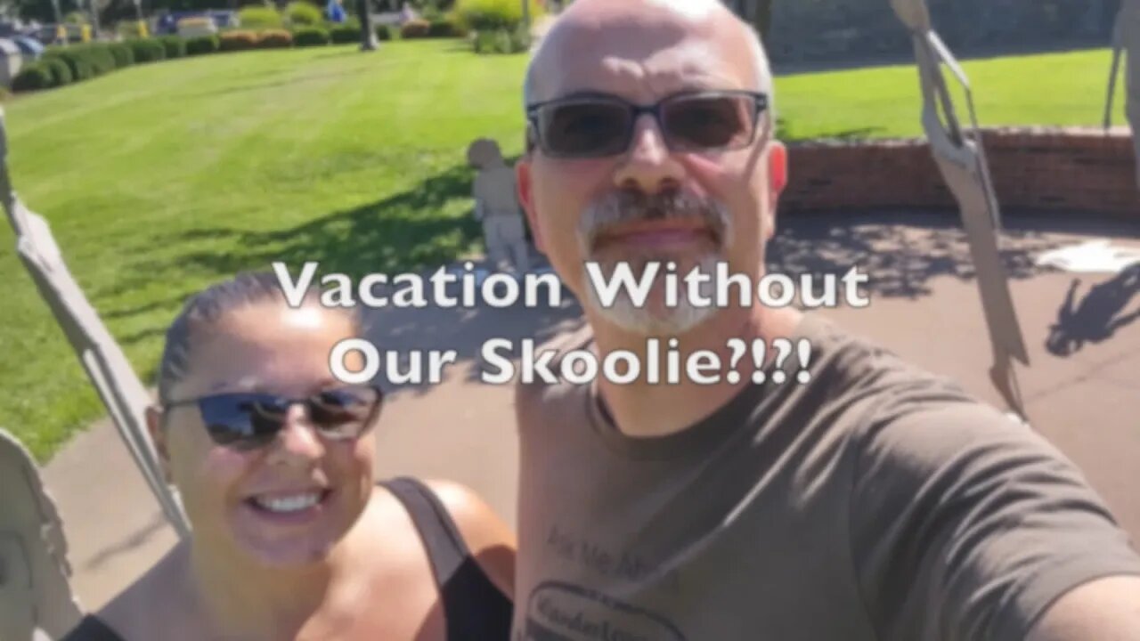 Where have we been? Our summer vacation WITHOUT OUR BUS?!?