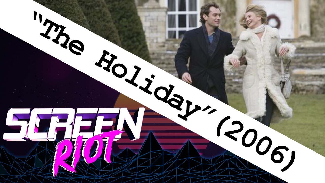 The Holiday (2006) Movie Review