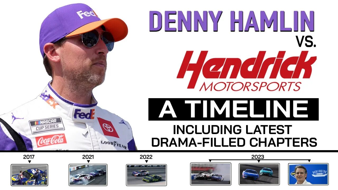 Denny Hamlin vs. Hendrick Motorsports: A Timeline, Including Latest Drama-Filled Chapters