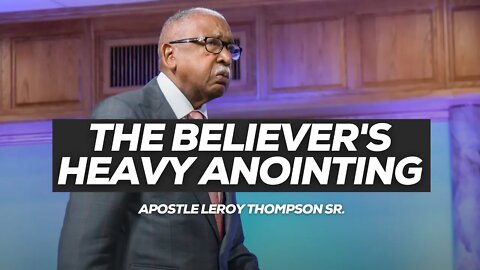 The Believer's Heavy Anointing