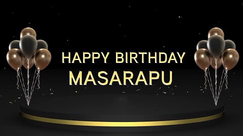 Wish you a very Happy Birthday Masarapu