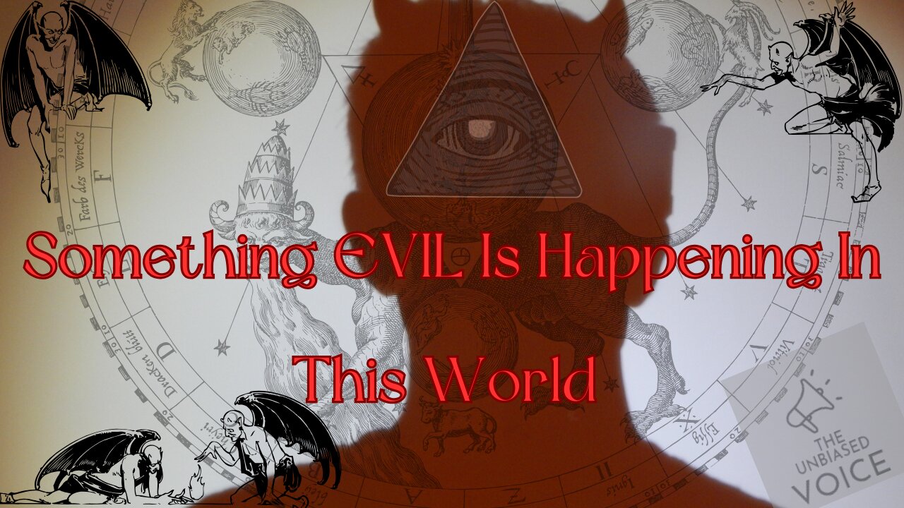 🔴 - Something EVIL is Happening to this WORLD - 2023- 2024 - 🌎😈🌍