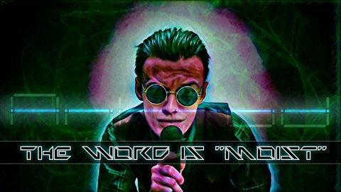 Feelin Moist I A Song Requested by the Public!
