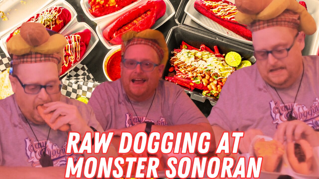 Raw Dogging at Monster Sonoran Dogs in Tucson