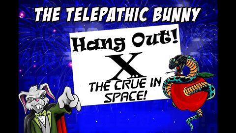 Hang Out! X: The Crüe Goes to Space!