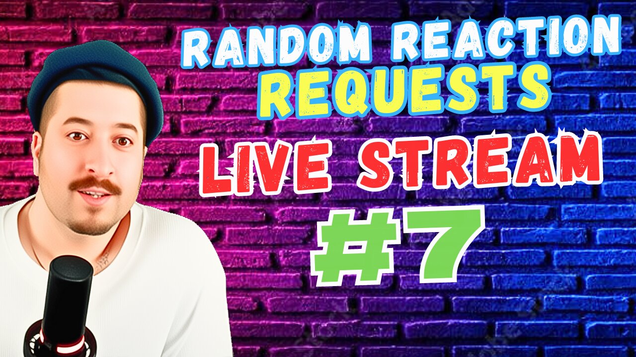 Throw In Requests In Chat - Random Reaction Requests Live #7