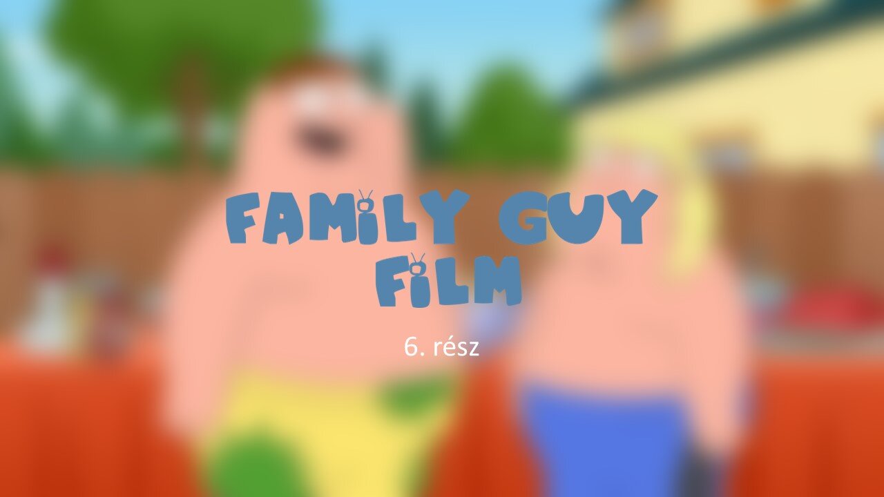 Family Guy 6. rész