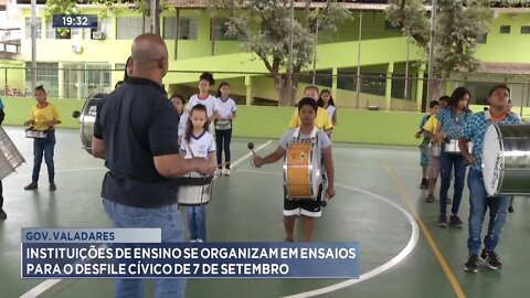 Gov. Valadares: Instituições de Ensino se organizam em ensaios para o Desfile Cívico 7 de Setembro