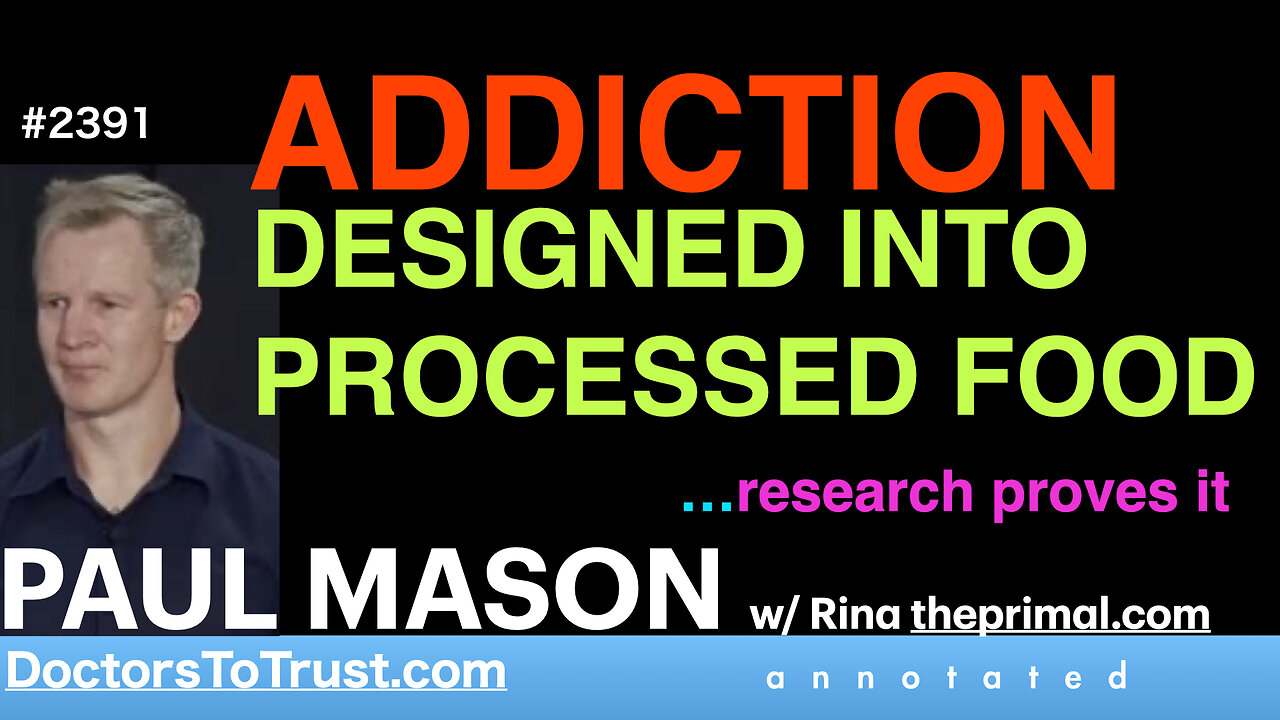 PAUL MASON | ADDICTION DESIGNED INTO PROCESSED FOOD …research proves it