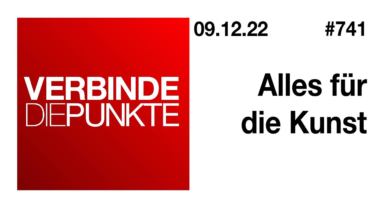 Verbinde die Punkte #741 - Alles für die Kunst (09.12.2022)
