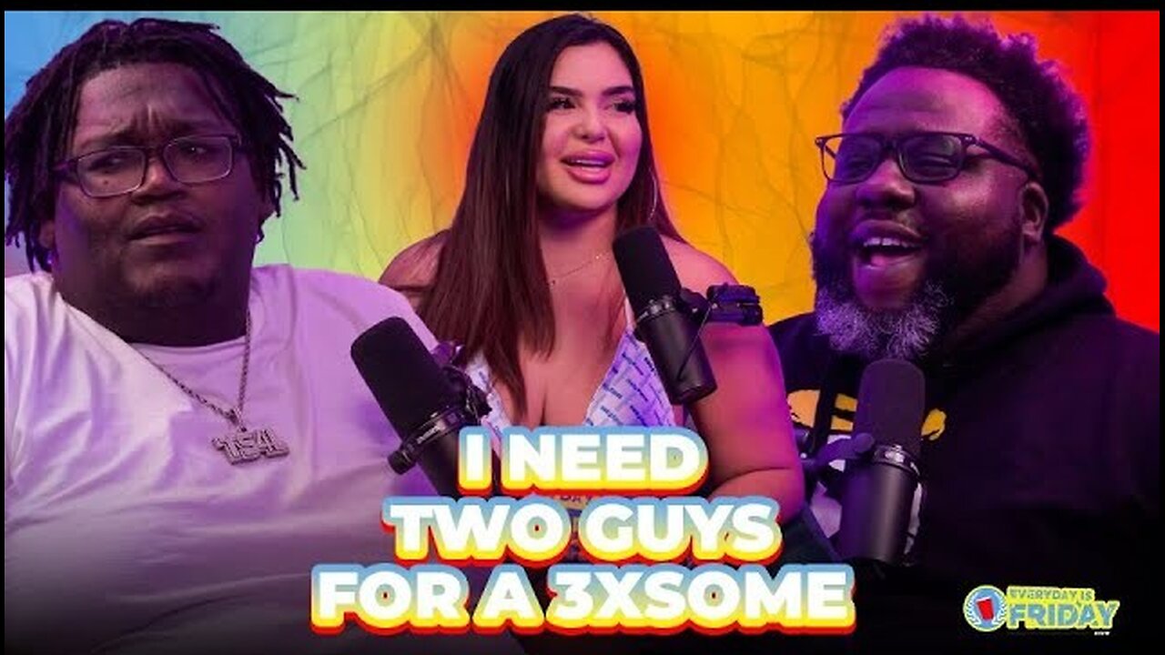 I NEED TWO | EVERYDAY IS FRIDAY SHOW