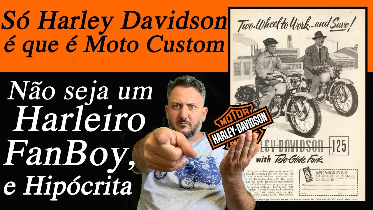 Só HARLEY DAVIDSON que é MOTO CUSTOM? Não Seja um HARLEIRO-FANBOY e HIPÓCRITA