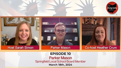 Episode 10 - Parker Mason, Wins School Board at age 19