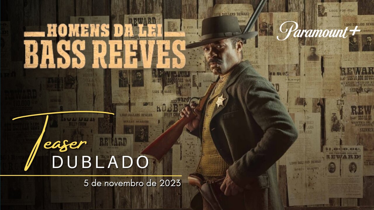 Homens da Lei: Bass Reeves | Teaser trailer oficial dublado | 2023