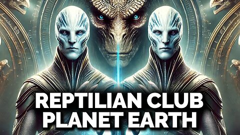 Reptilian Club Planet Earth | Alien Chronicles