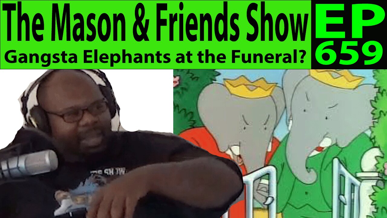 the Mason and Friends Show. Episode 659