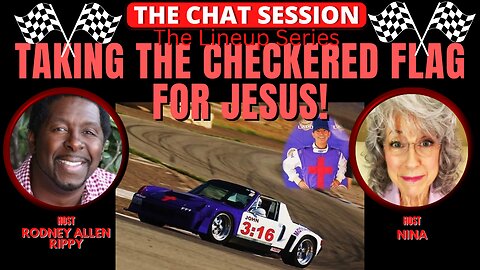 TAKING THE CHECKERED FLAG FOR JESUS! WITH MOTOR GOSPEL! | THE CHAT SESSION