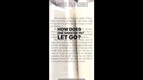 Hanging on yet letting go in Sawyer And Robbie