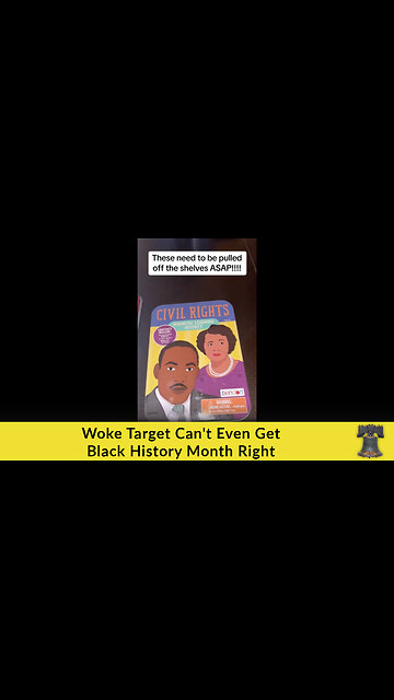 Woke Target Can't Even Get Black History Month Right