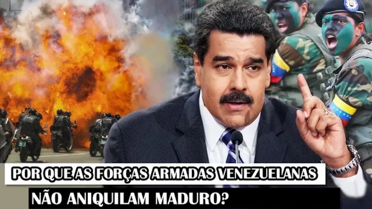 Por Que As Forças Armadas Venezuelanas Não Aniquilam Maduro?