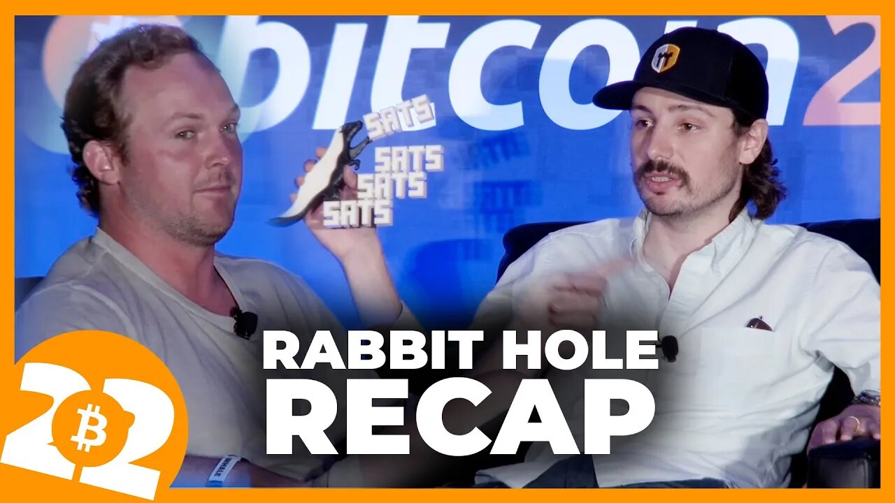 Rabbit Hole Recap w/ Matt Odell & Marty Bent - Bitcoin 2022 Conference