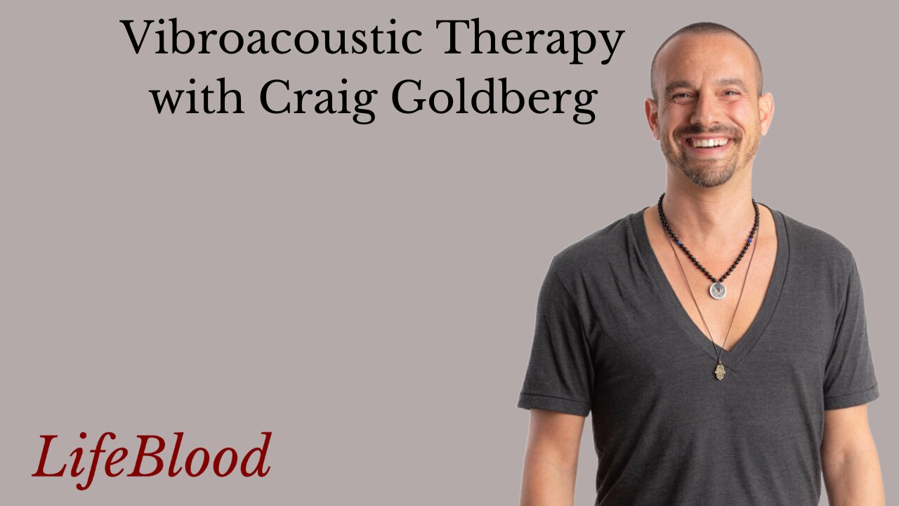 Vibroacoustic Therapy with Craig Goldberg