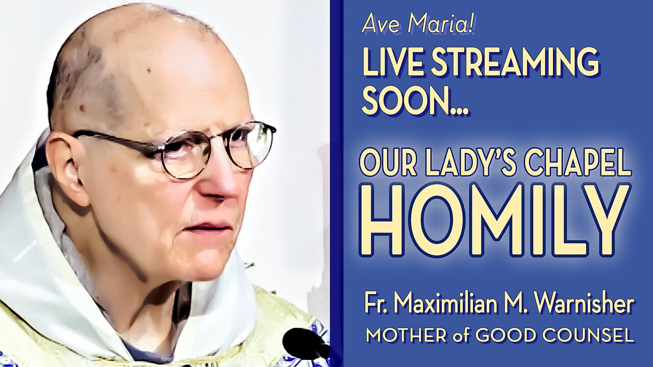 Feast of Our Lady, Mother of Good Counsel - April 26, 2024 - HOMILY
