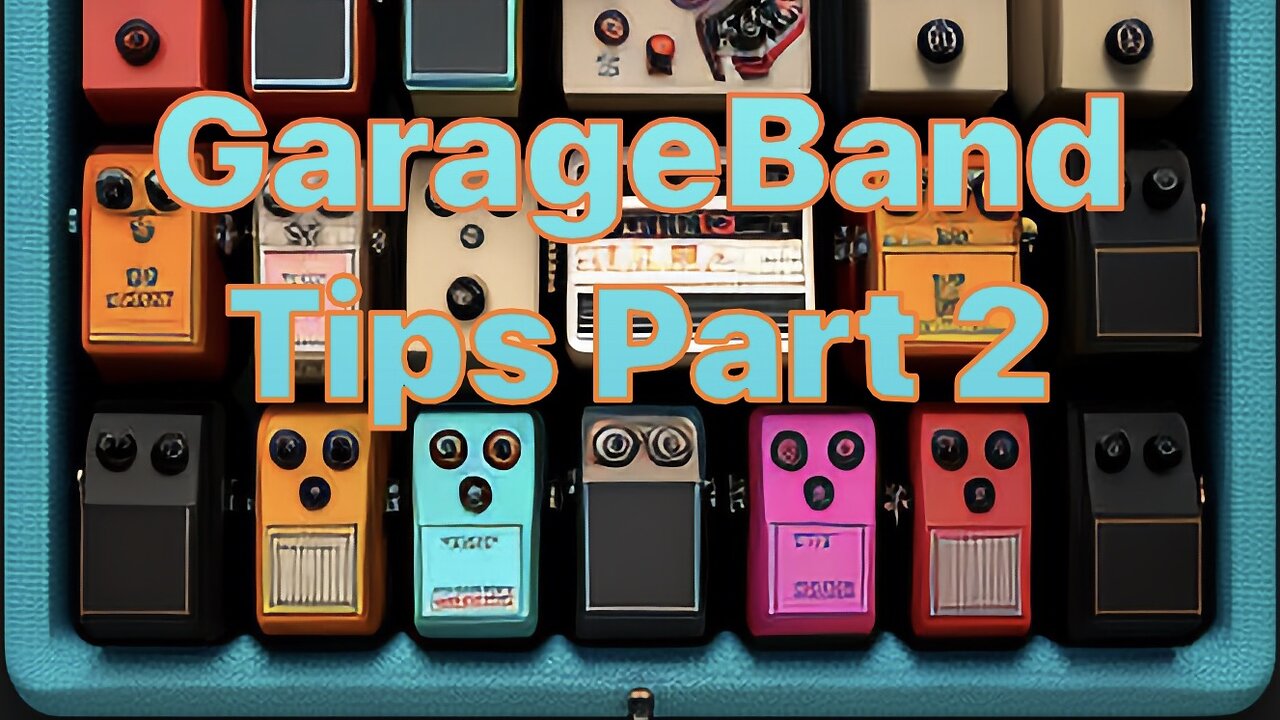 GarageBand Tips Part 2